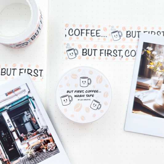 “But first, coffee…” Washi Tape